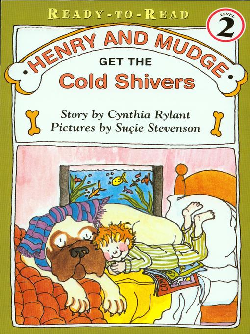 Title details for Henry and Mudge Get the Cold Shivers by Cynthia Rylant - Available